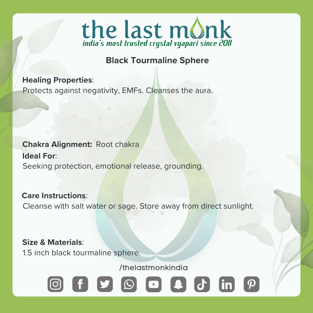Black Tourmaline Sphere : Protect and GroundThe Last Monk